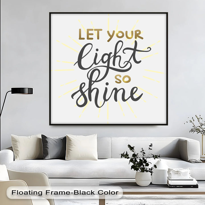 Let Your Light So Shine – Elegant Uplifting Canvas Print