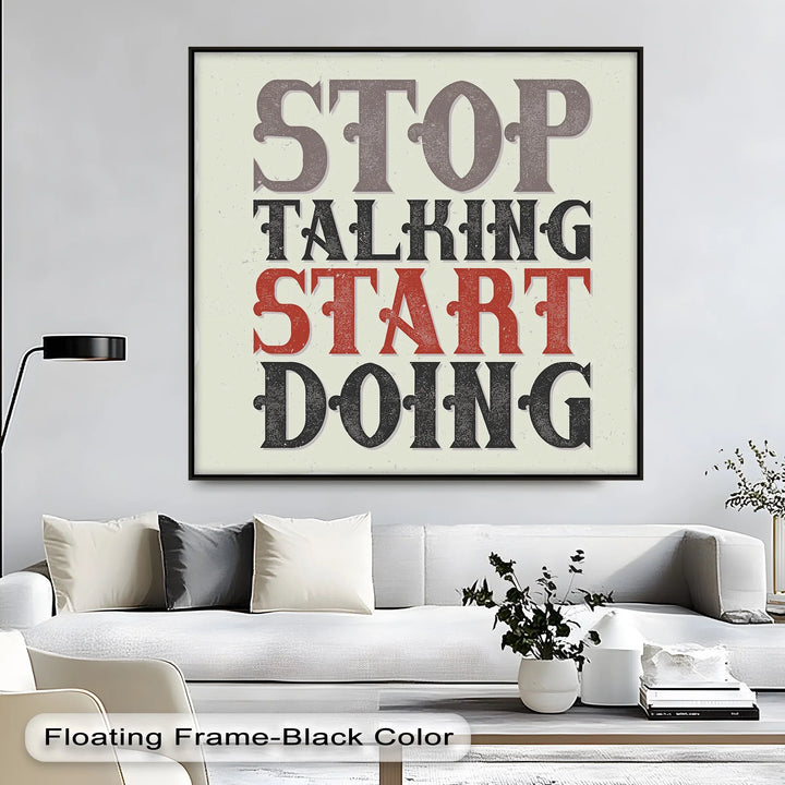 Stop Talking Start Doing – Vintage Motivational Canvas Print