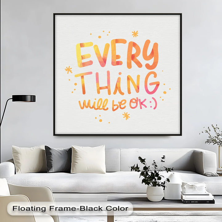 Everything Will Be OK – Cheerful Canvas Print
