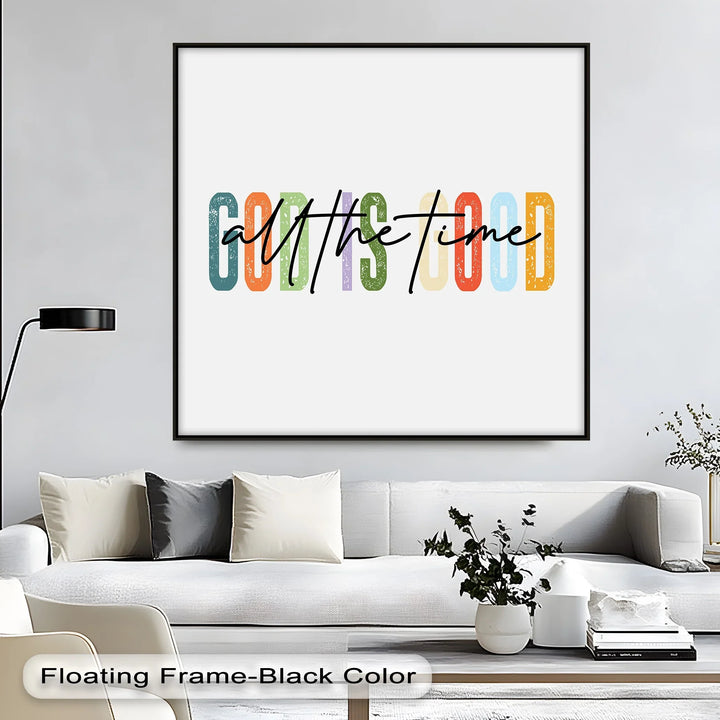 God Is Good All the Time – Colorful Christian Canvas Print - MyPhotoStation