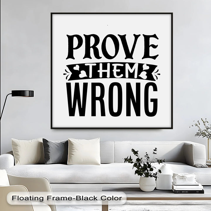 Prove Them Wrong – Bold Motivational Quote Canvas Print