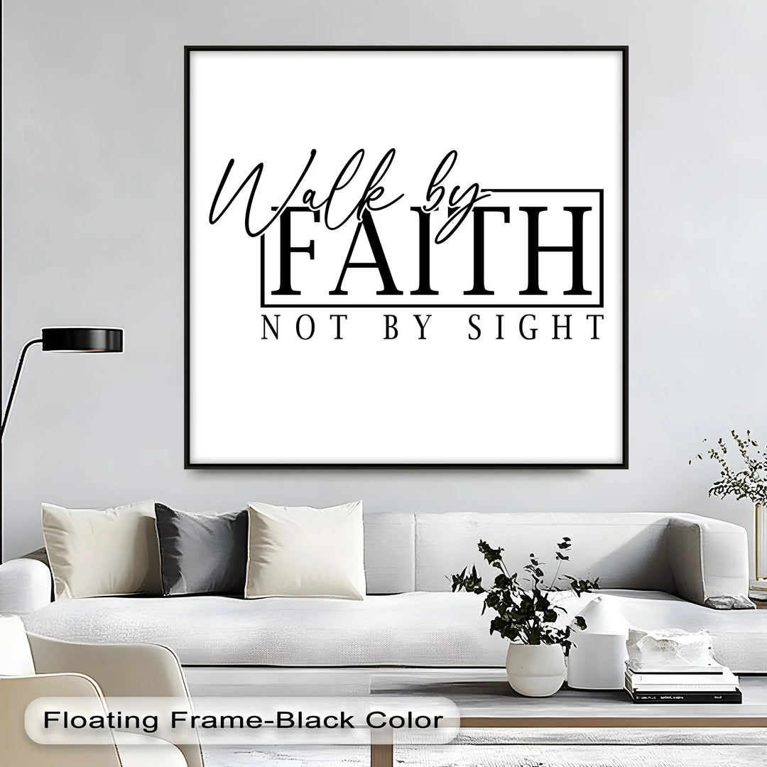 Walk by Faith – Motivational Christian Canvas Print - MyPhotoStation