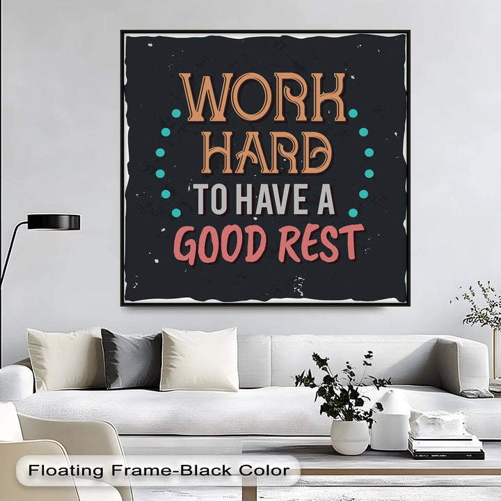 Work Hard to Have a Good Rest – Retro Motivational Canvas Print