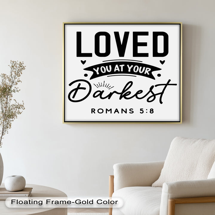 Loved You at Your Darkest – Bible Verse Oil Painting