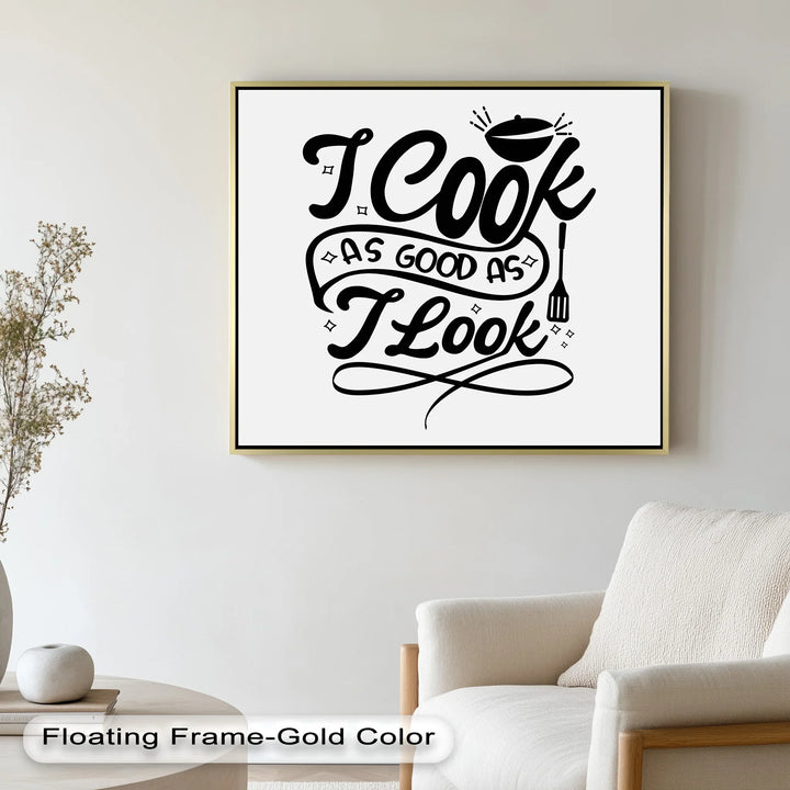 I Cook As Good As I Look – Funny Oil Paintings - MyPhotoStation