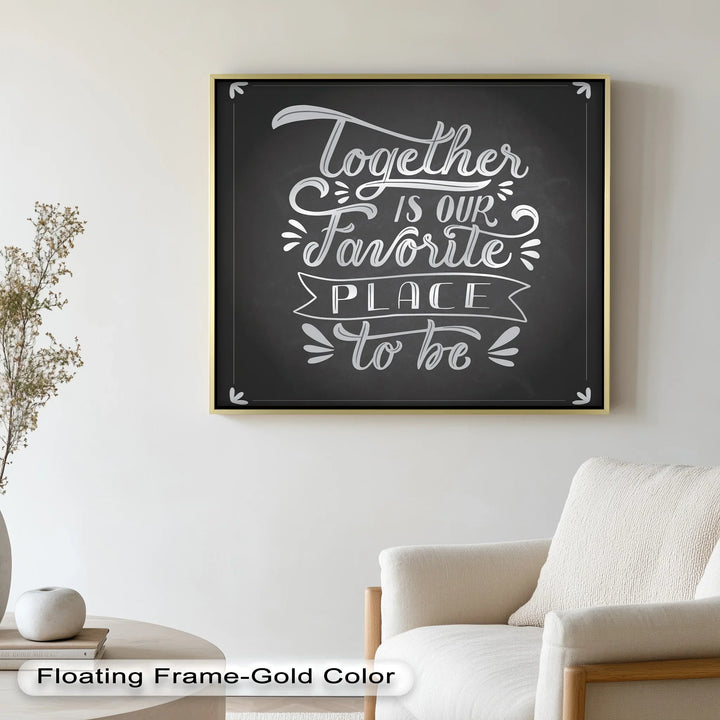 Together Is Our Favorite Place – Chalk Style Oil Painting - MyPhotoStation
