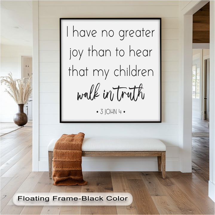 Faith-based home decor – 3 John 4 scripture for parents and families.
