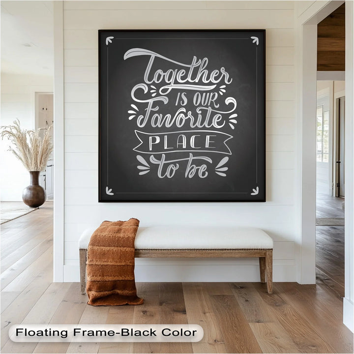Together Is Our Favorite Place – Chalk Style Oil Painting - MyPhotoStation
