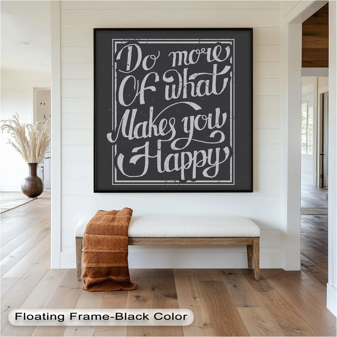 Do More of What Makes You Happy – Motivational Oil Painting - MyPhotoStation
