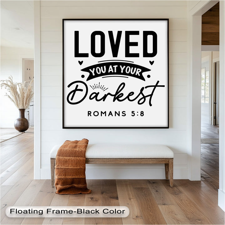 Loved You at Your Darkest – Bible Verse Oil Painting