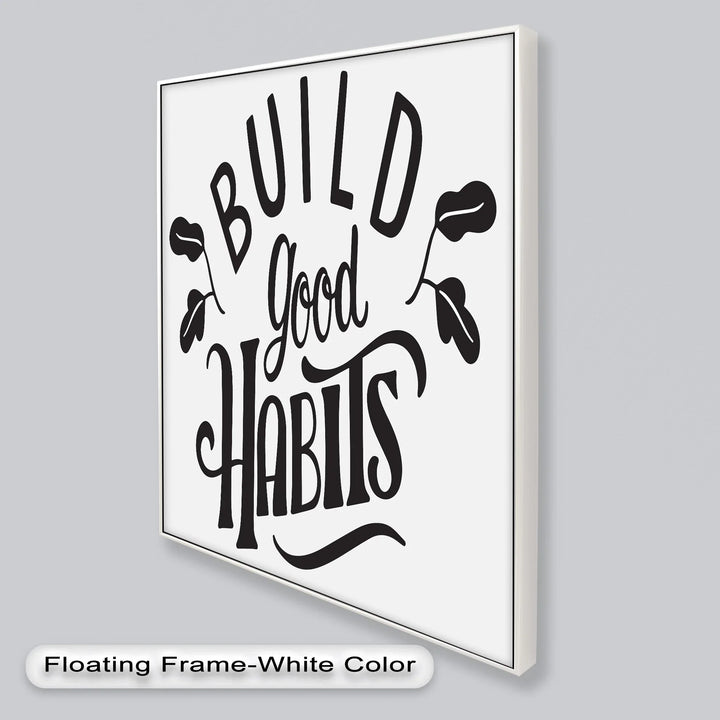 Build Good Habits – Black and White Motivational Oil Paintings - MyPhotoStation