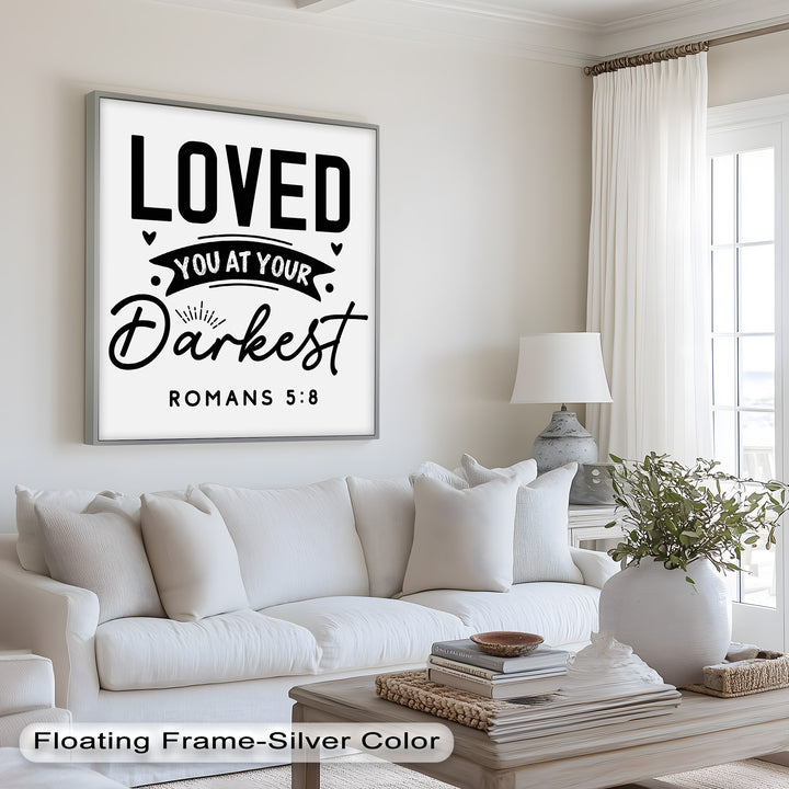 Loved You at Your Darkest – Bible Verse Oil Painting