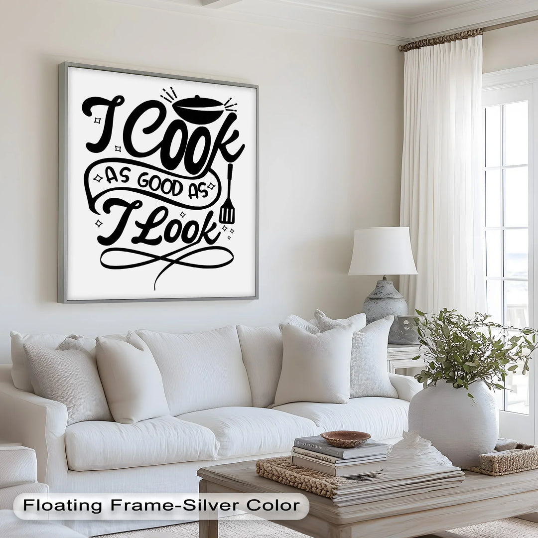 I Cook As Good As I Look – Framed Oil Painting - MyPhotoStation