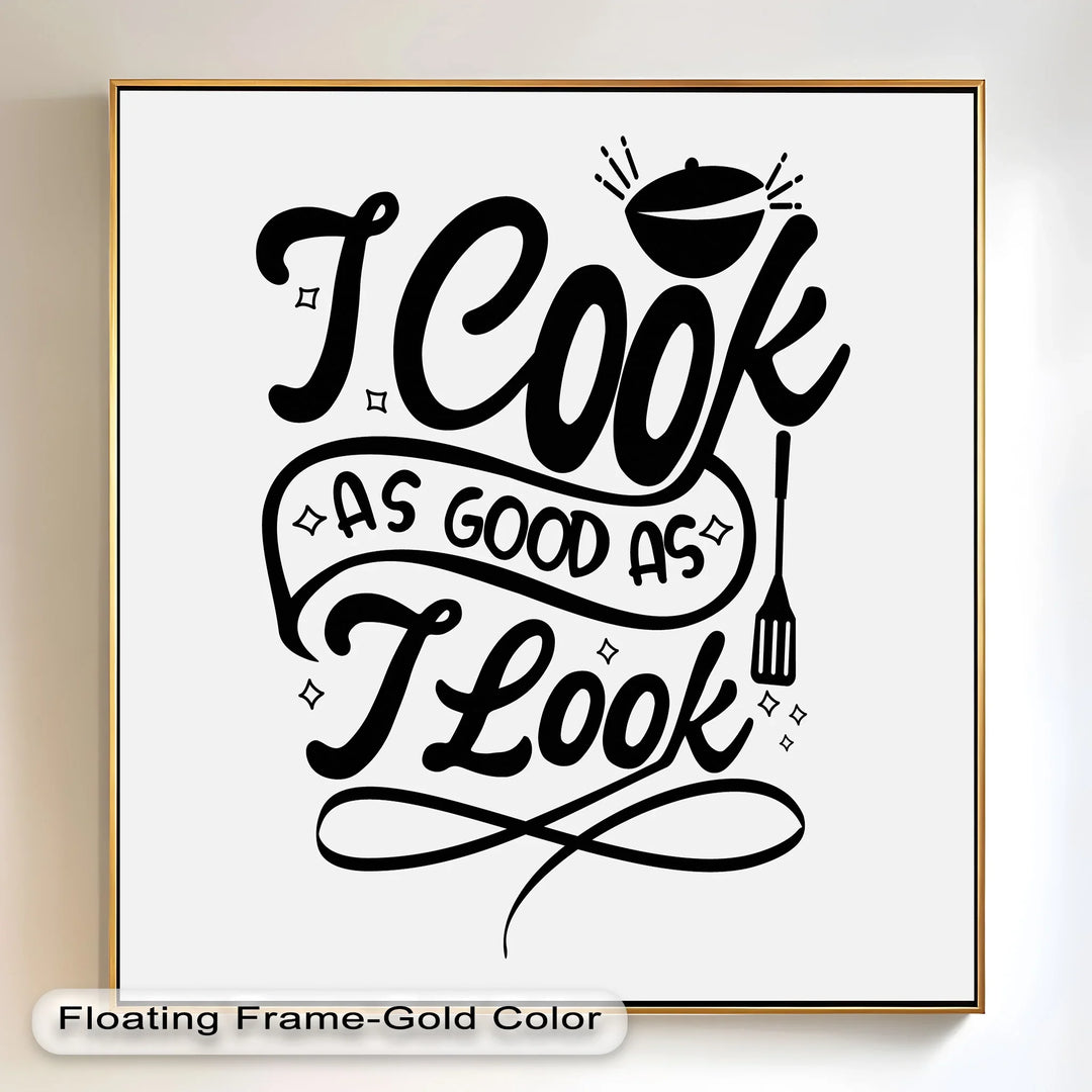 I Cook As Good As I Look – Funny Oil Paintings - MyPhotoStation