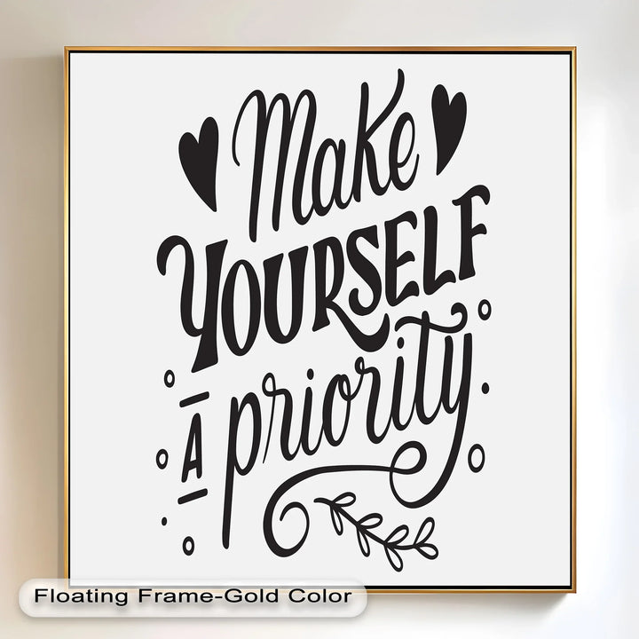 Make Yourself a Priority – Black and White Motivational Oil Paintings - MyPhotoStation