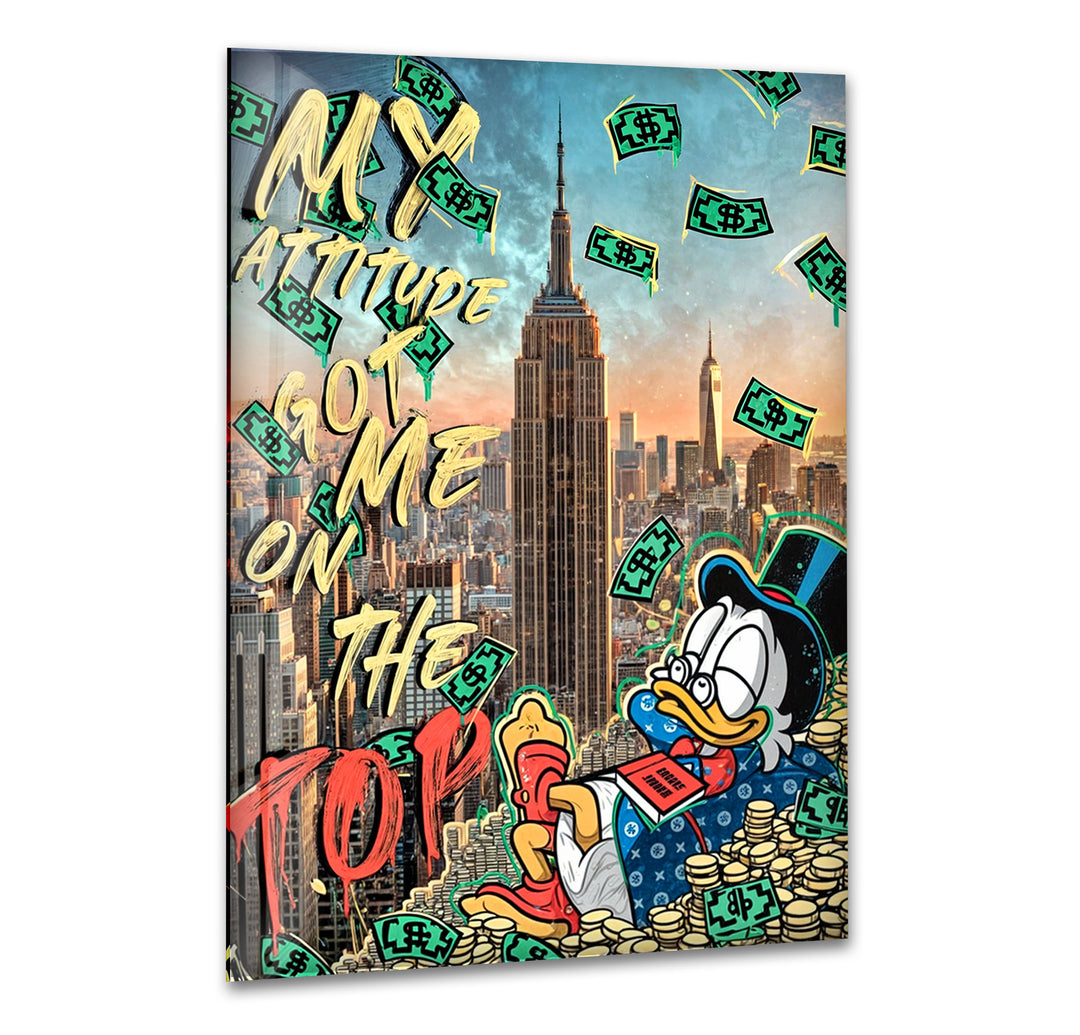 My Attitude Got Me To The Top Glass Wall Art print picture on glass, Tempered Glass Wall Art
