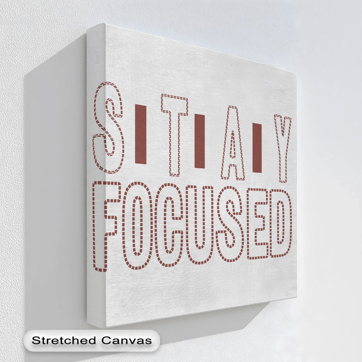STAY FOCUSED – Modern Minimalist Canvas Print
