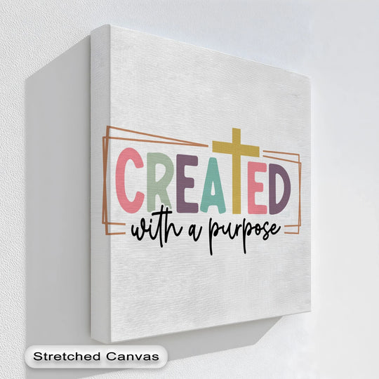 White negative space surrounds the inspiring 'Created with a Purpose' message, making the canvas art prints stand out as a Christian wall decor piece.