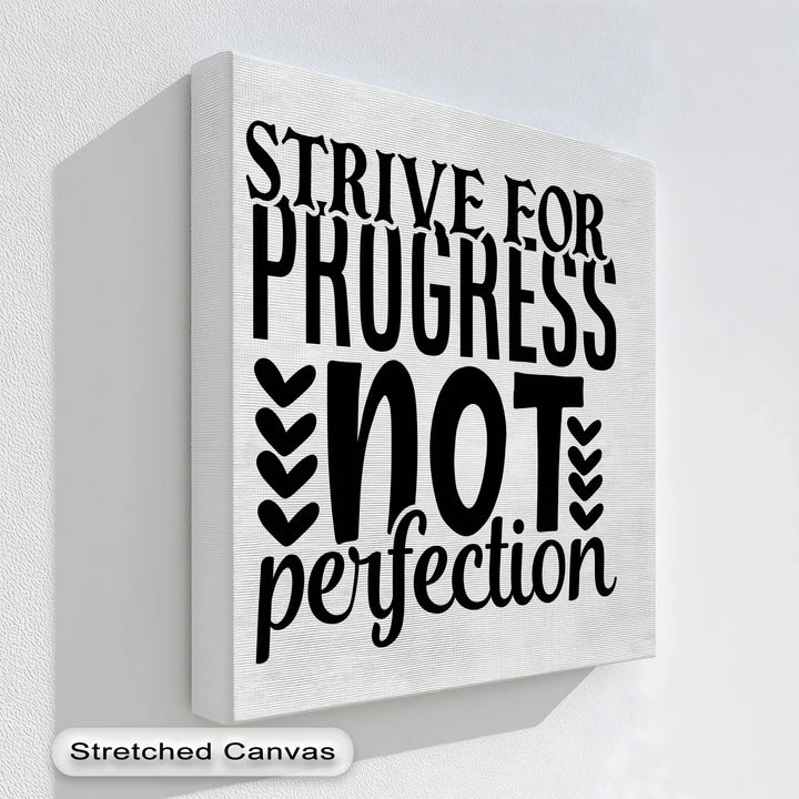 Strive for Progress Not Perfection – Inspirational Quote Canvas Print