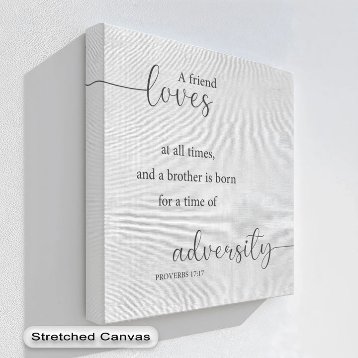 A Friend Loves at All Times – Proverbs 17:17 Scripture Canvas Print - MyPhotoStation
