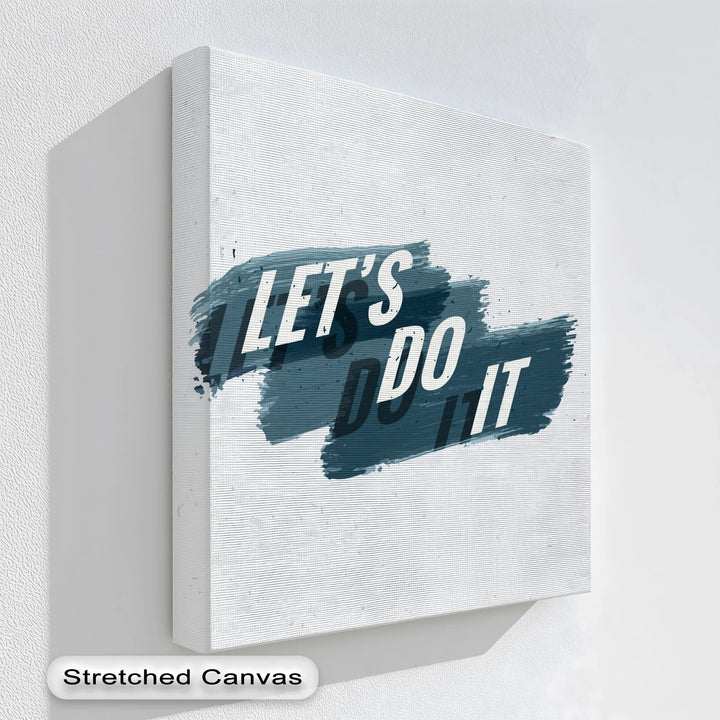 Let’s Do It – Bold Brushstroke Motivational Canvas Print