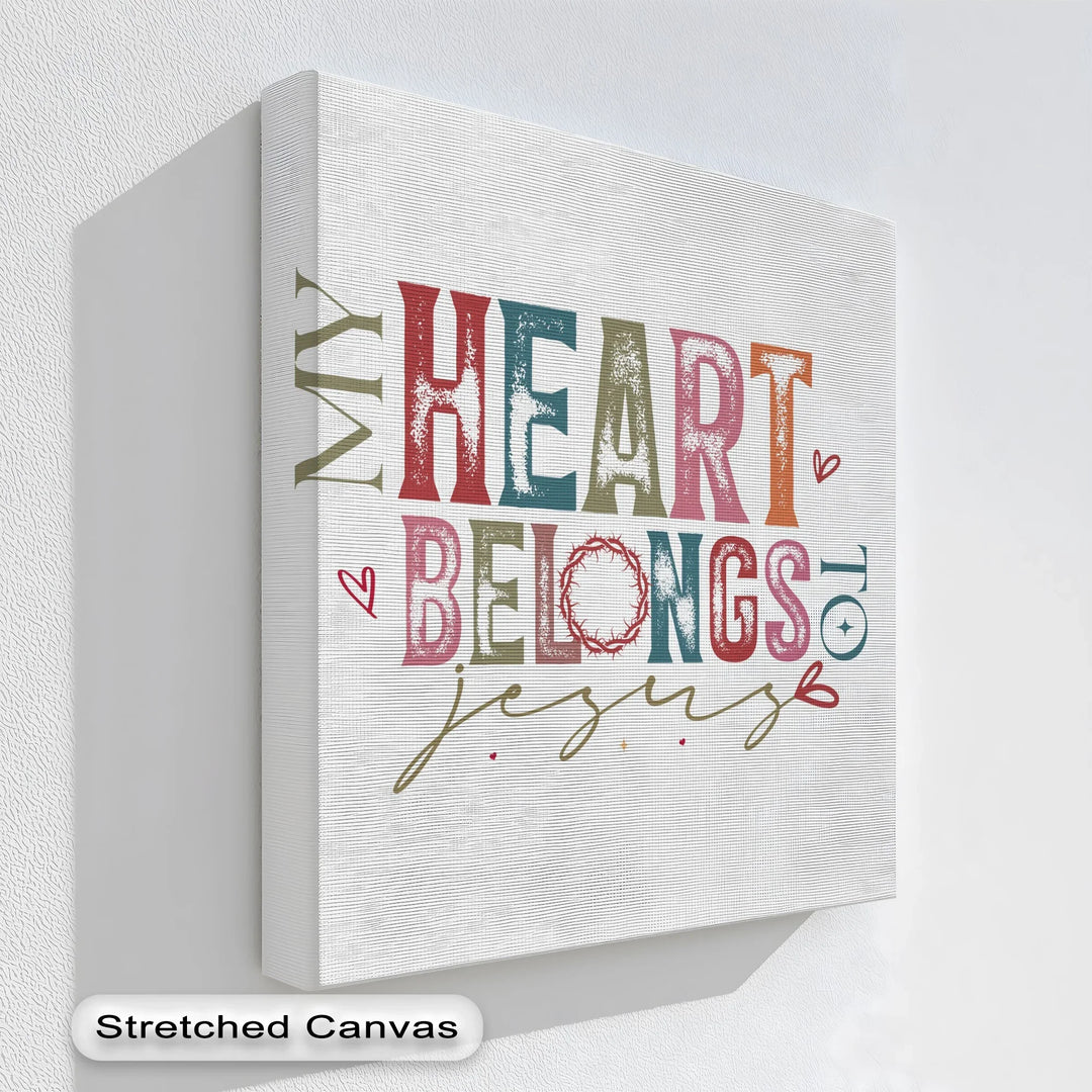My Heart Belongs to Jesus – Faith-Inspired Canvas Print - MyPhotoStation
