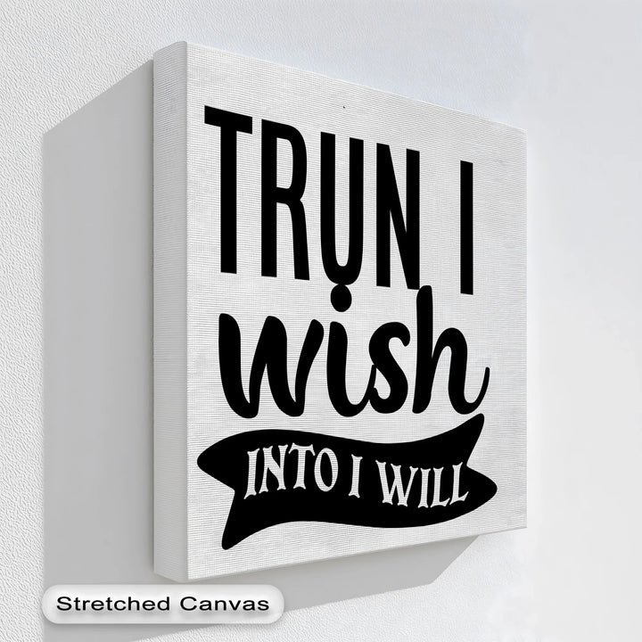 Turn I Wish Into I Will – Motivational Typography Canvas Print