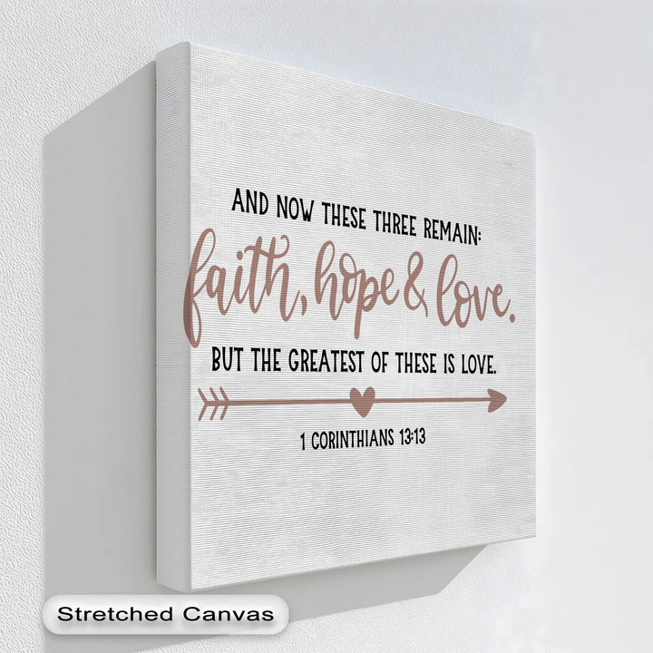 Faith, Hope & Love – 1 Corinthians 13:13 Christian Canvas Print - MyPhotoStation