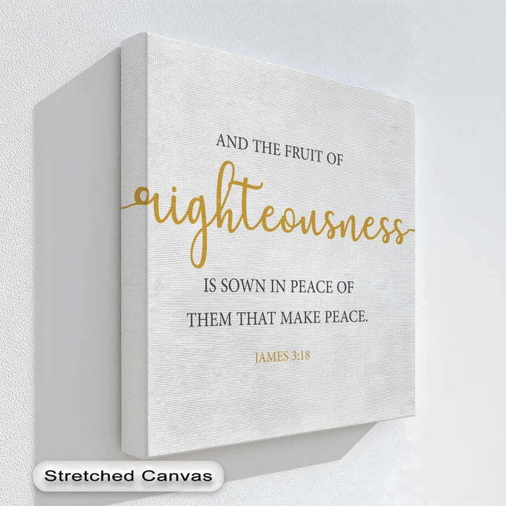Fruit of Righteousness – James 3:18 Canvas Print - MyPhotoStation