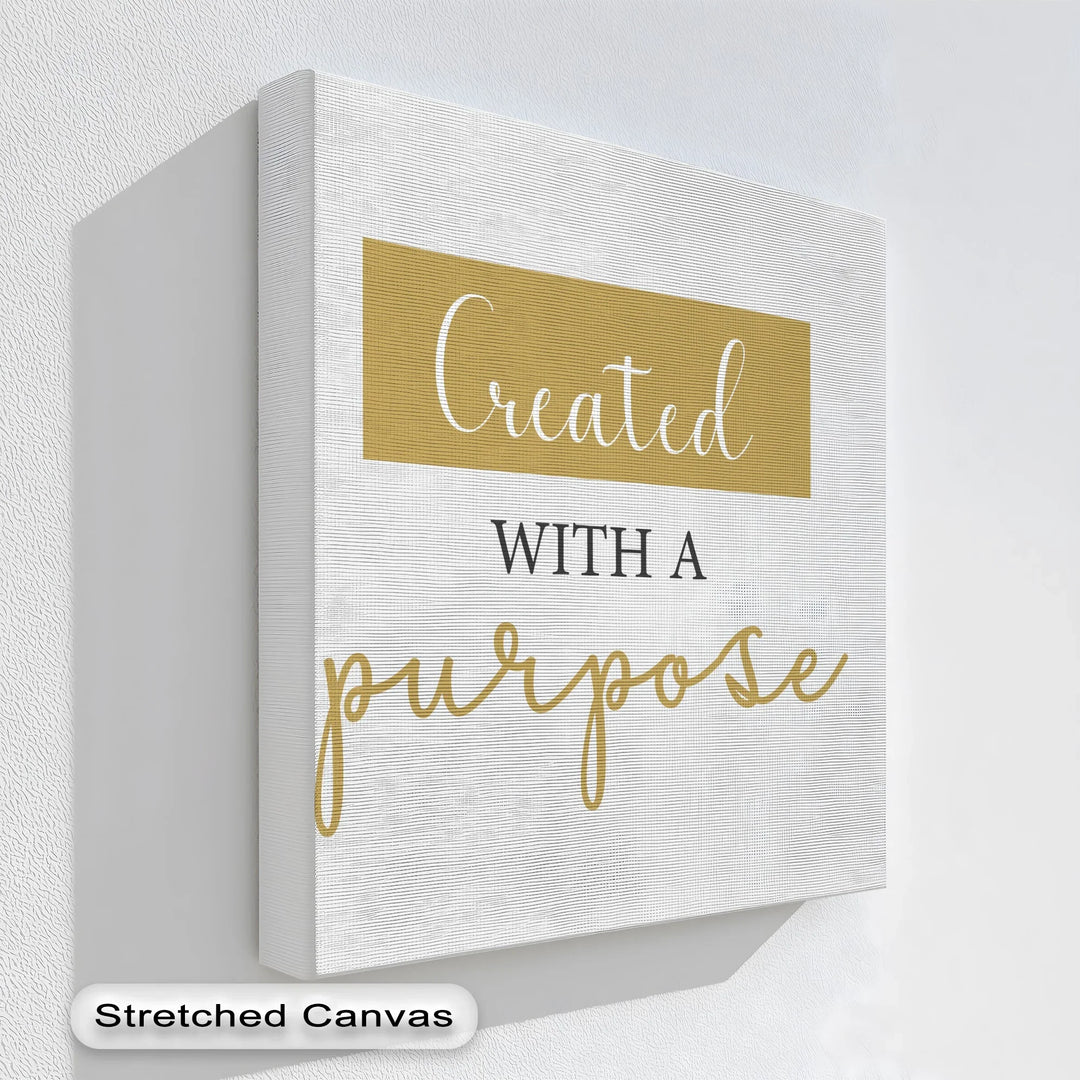 Created with a Purpose – Inspirational Canvas Print - MyPhotoStation