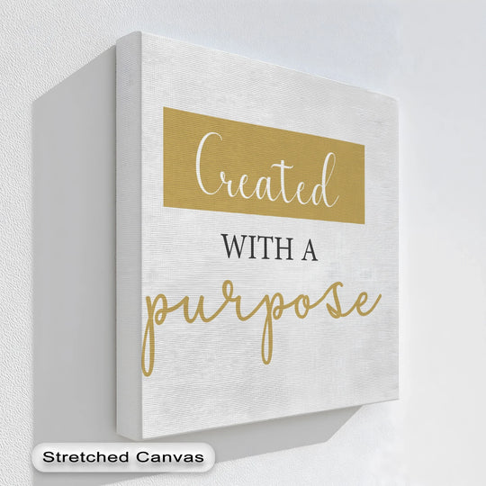 The inspirational “Created with a Purpose” hanging canvas is elegantly displayed, drawing the eye to the golden-hued lettering.