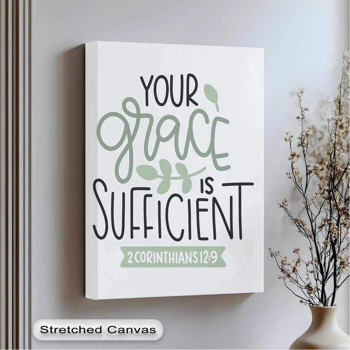 Your Grace Is Sufficient – 2 Corinthians 12:9 Canvas Print - MyPhotoStation