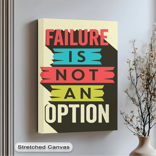Failure Is Not an Option Motivational Canvas Print

