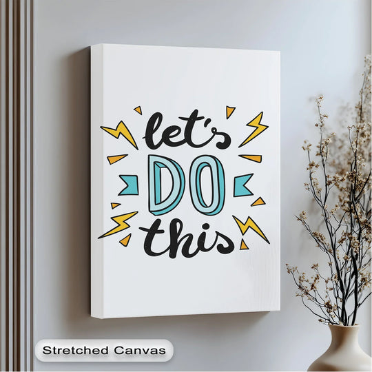 Let’s Do This Motivational Canvas Wall Art

