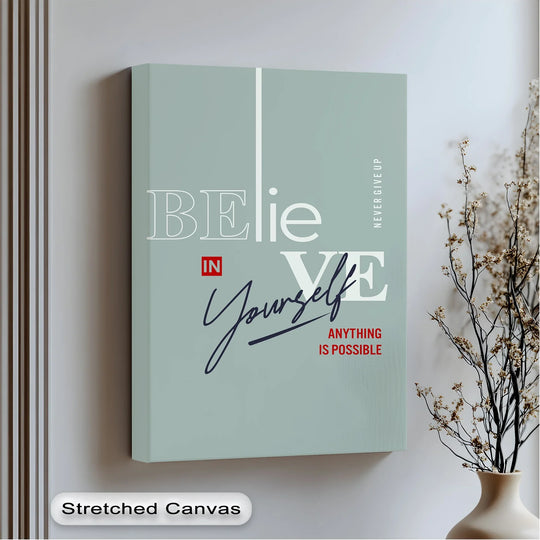 Darkest areas highlight the inspiring 'Believe in Yourself' motivational message on these canvas art prints, a modern typographical design perfect as decoration for home or office.