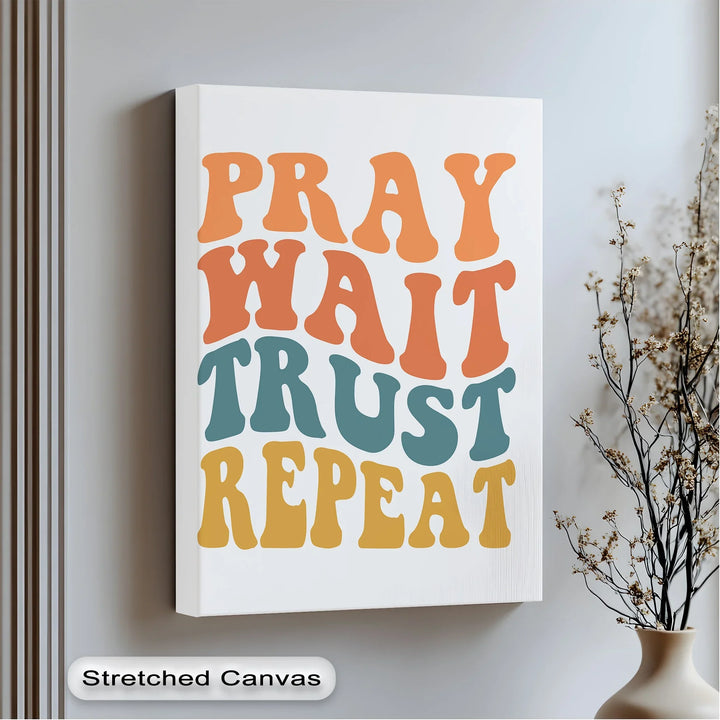 Pray Wait Trust Repeat – Retro Christian Canvas Print - MyPhotoStation