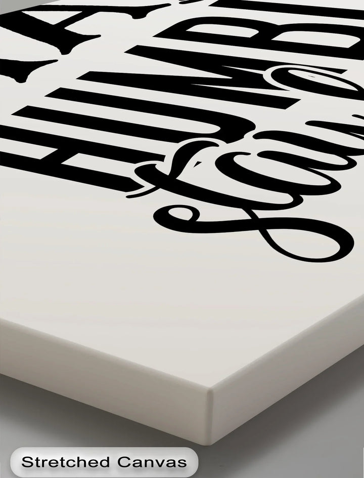 Stay Humble Stay Hard – Motivational Black & White Canvas Print