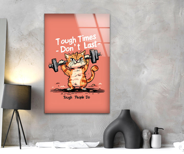 Motivational Cat Glass Wall Art custom glass photo prints, large glass prints
