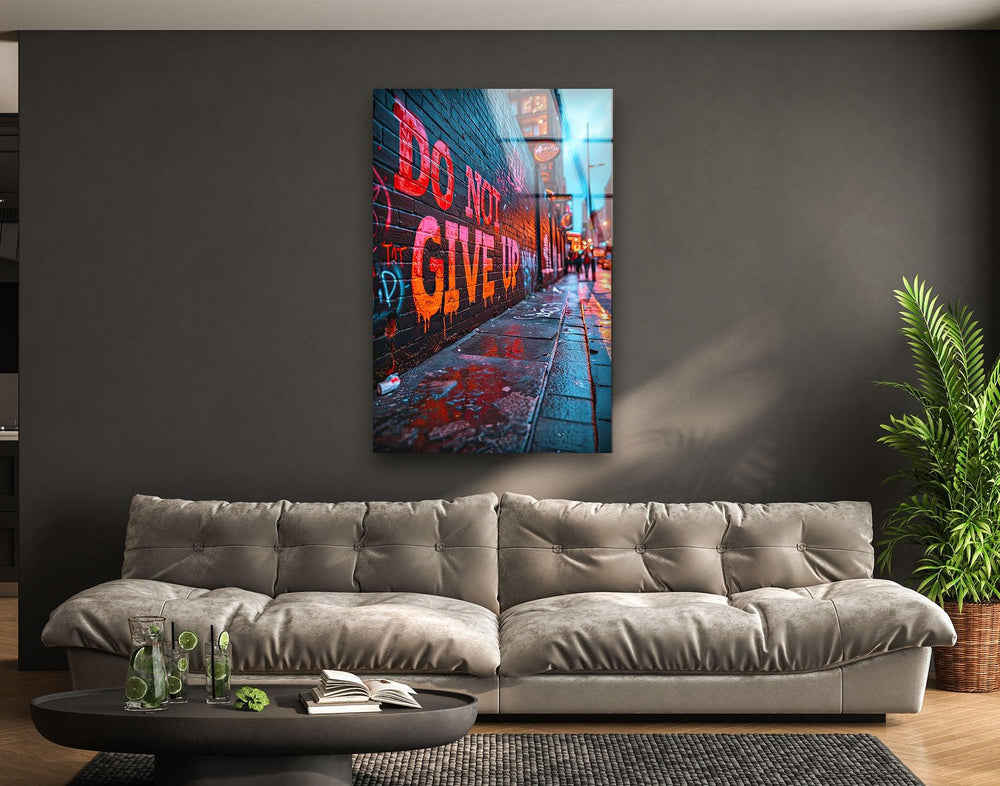 Don't Give Up Glass Wall Art picture on glass wall art, photos printed on glass
