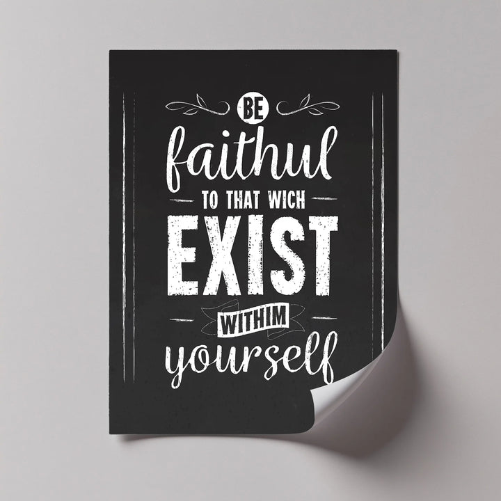 Be Faithful to That Which Exists Within – Chalkboard Style Canvas Print - MyPhotoStation