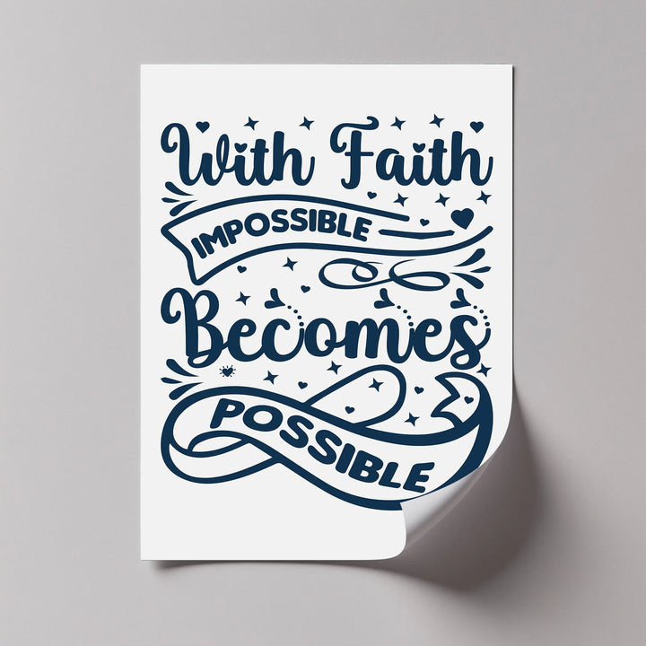 With Faith, Impossible Becomes Possible – Inspirational Christian Canvas Print - MyPhotoStation