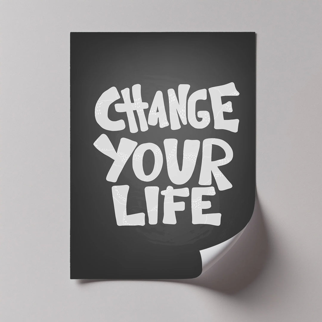 Change Your Life - Inspiraltional Canvas Print