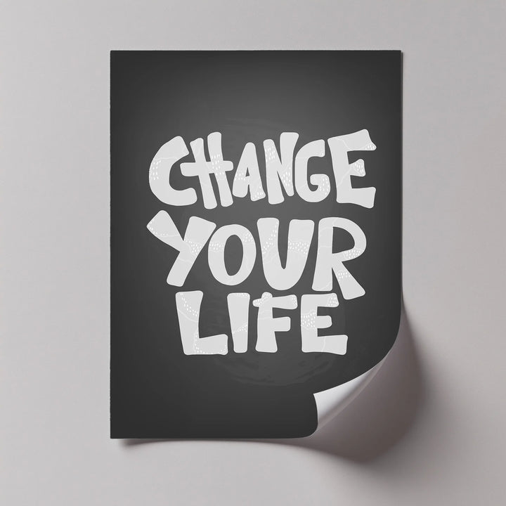 Change Your Life - Inspiraltional Canvas Print