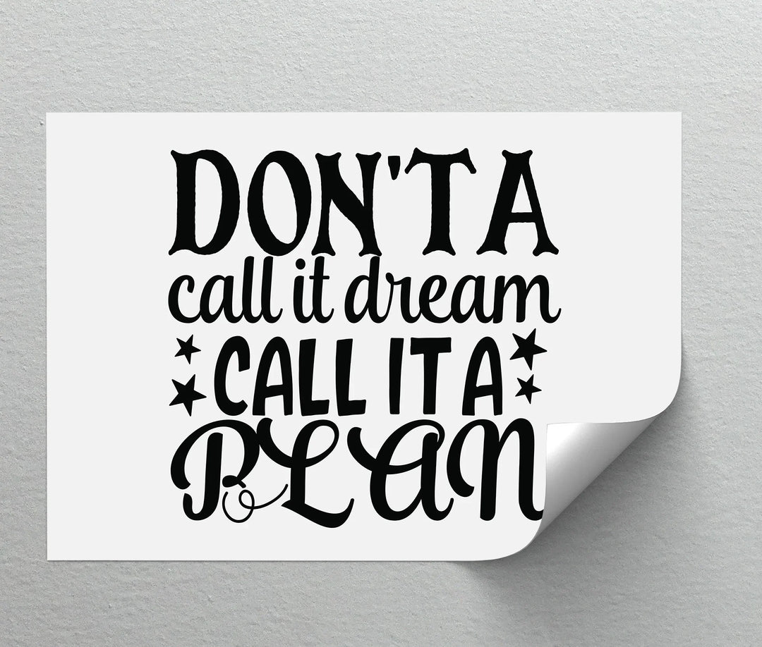 Don’t Call It a Dream Call It a Plan – Inspirational Canvas Print