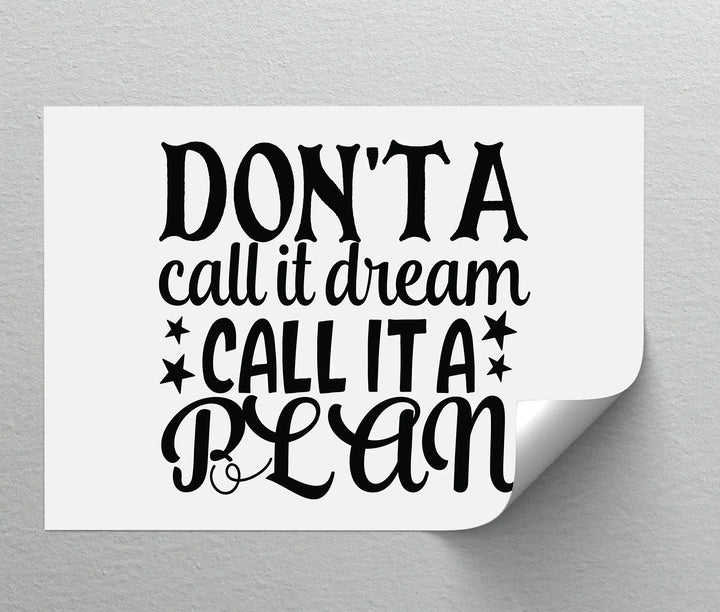 Don’t Call It a Dream Call It a Plan – Inspirational Canvas Print