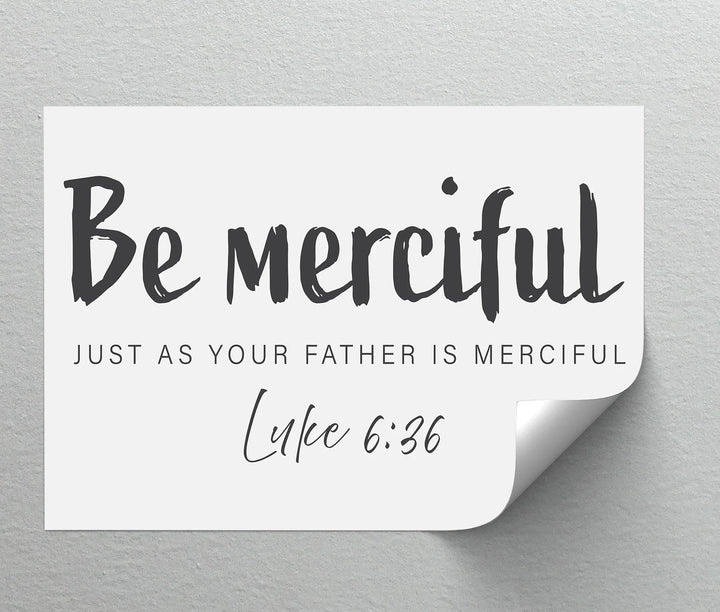 Be Merciful – Luke 6:36 Scripture Canvas Print - MyPhotoStation