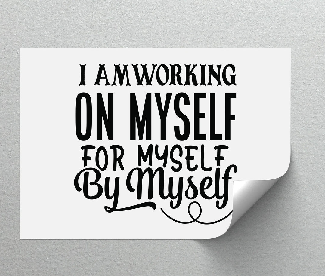 I Am Working On Myself – Empowering Black & White Canvas Print