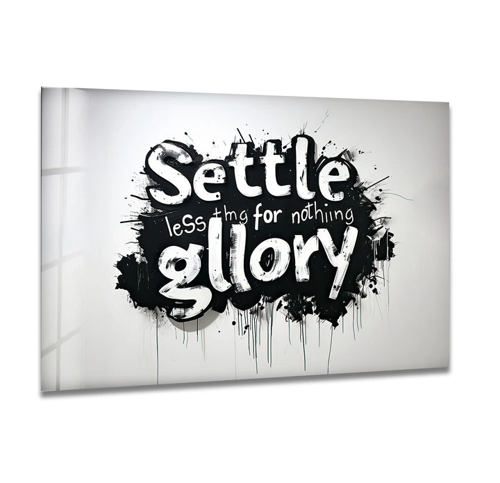 Graffiti typography wall art with the quote “Settle for Glory” in black and white.